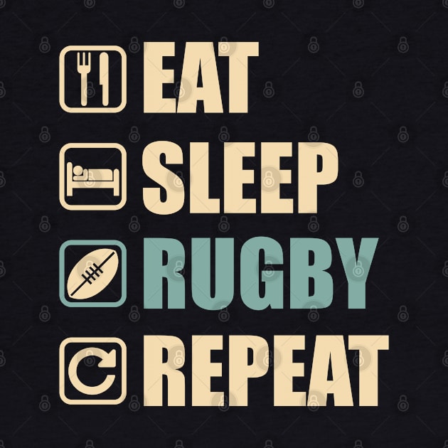 Eat Sleep Rugby Repeat - Funny Rugby Lovers Gift by DnB